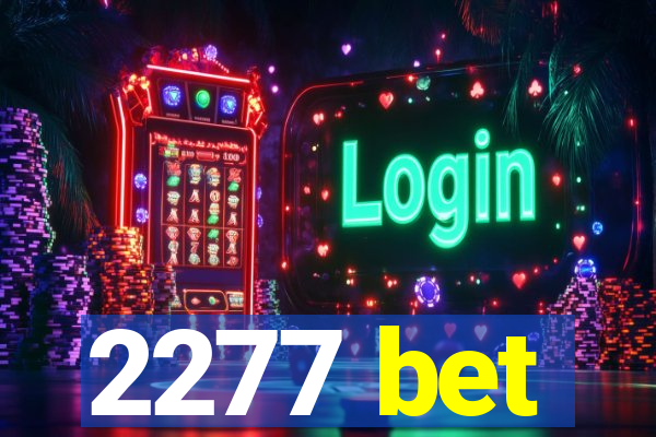 2277 bet